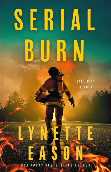 Serial Burn (Lake City Heroes Book #3) - cover