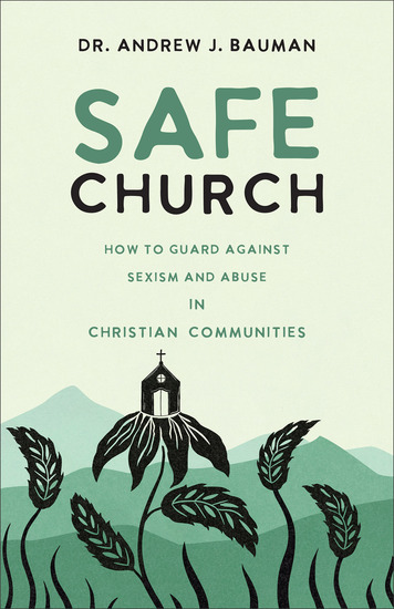 Safe Church - How to Guard against Sexism and Abuse in Christian Communities - cover