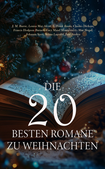 Die 20 besten Romane zu Weihnachten - Peter Pan Kleine Frauen Stolz und Vorurteil Die Bettelprinzeß Der kleine Lord Anne auf Green Gables Oliver Twist Der Mann der Weihnachten vergaß - cover