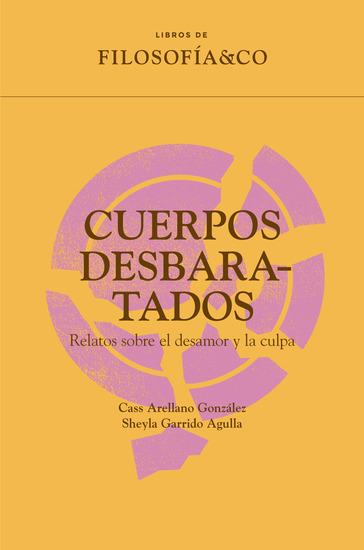 Cuerpos desbaratados - Relatos sobre el desamor y la culpa - cover