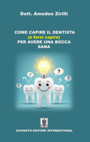 Come capire il dentista (e farsi capire) per avere una bocca sana - cover