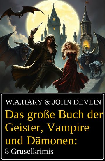 Das große Buch der Geister Vampire und Dämonen: 8 Gruselkrimis - cover