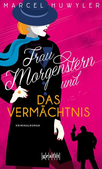Frau Morgenstern und das Vermächtnis - Kriminalroman - cover