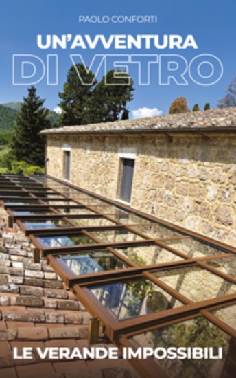 Un’Avventura di Vetro - Le verande impossibili - cover
