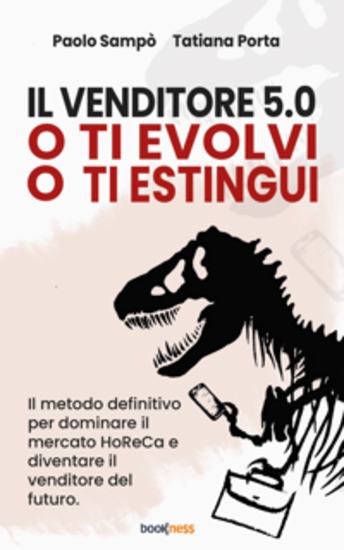 Il Venditore 50 - O ti evolvi o ti estingui - Il metodo definitivo per dominare il mercato HoReCa e diventare il venditore del futuro - cover
