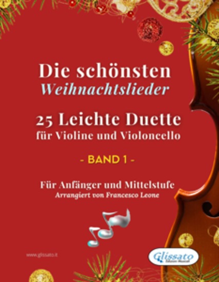 Die schönsten Weihnachtslieder - 25 Leichte Duette für Violine und Violoncello - Band 1 - Für Anfänger und Mittelstufe - cover