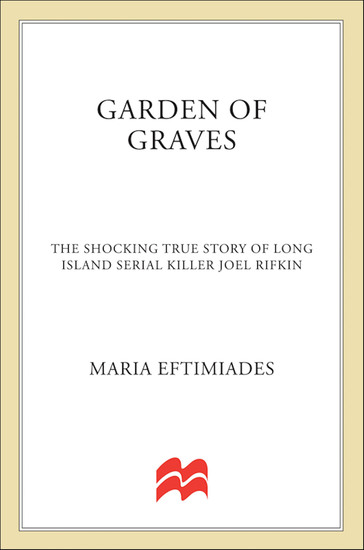 Garden of Graves - The Shocking True Story of Long Island Serial Killer Joel Rifkin - cover