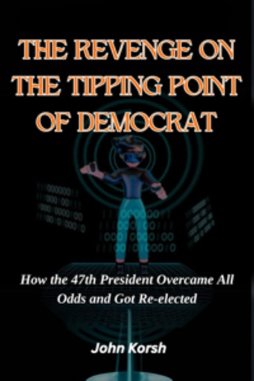 THE REVENGE ON THE TIPPING POINT OF DEMOCRAT - How the 47th President Overcame All Odds and Got Re-elected - cover