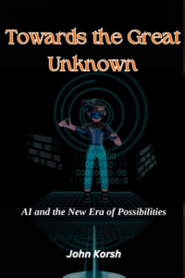 TOWARDS THE GREAT UNKNOWN - AI and the New Era of Possibilities - cover