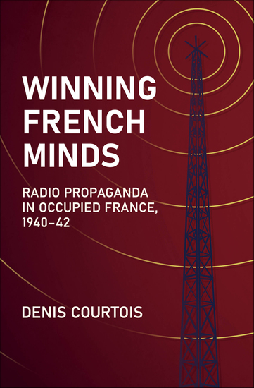 Winning French Minds - Radio Propaganda in Occupied France 1940–42 - cover