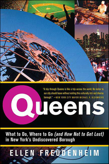 Queens - What to Do Where to Go (and How Not to Get Lost) in New York's Undiscovered Borough - cover
