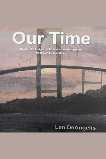 Our Time - Books like bridges build bonds between people places and possibilities - cover