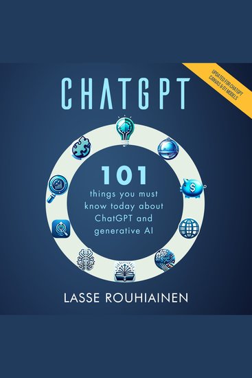 CHATGPT - 101 Things You Must Know Today About ChatGPT and Generative AI - cover