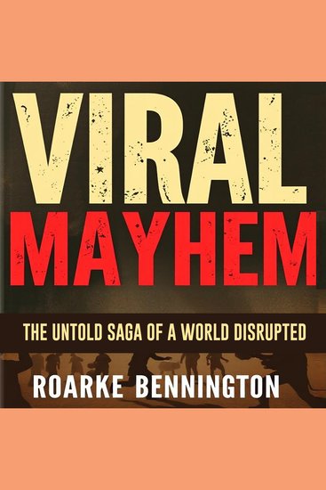 Viral Mayhem: The Untold Saga of a World Disrupted - "Unlock the secrets of 'Viral Mayhem' through immersive audio lessons designed to elevate your listening experience!" - cover