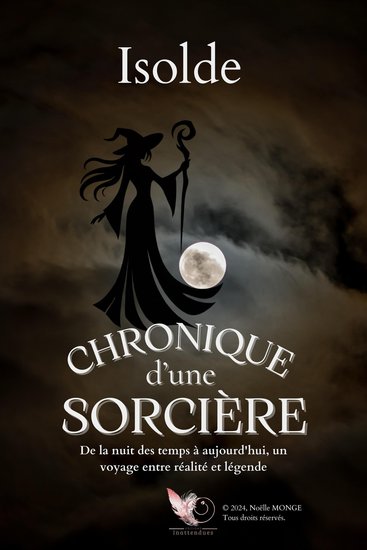 CHRONIQUE d'une SORCIÈRE - De la nuit des temps à aujourd'hui un voyage entre réalité et légende - cover