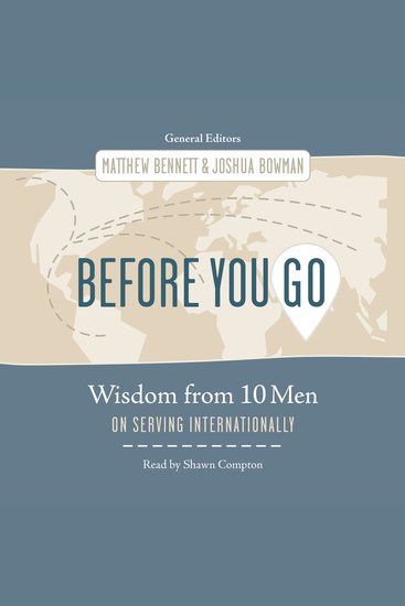 Before You Go - Wisdom from Ten Men on Serving Internationally - cover