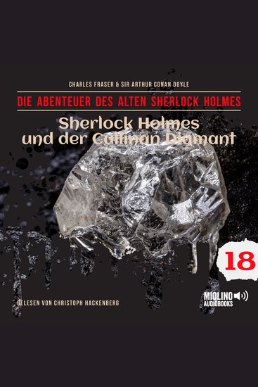 Sherlock Holmes und der Cullinan Diamant (Die Abenteuer des alten Sherlock Holmes Folge 18) - cover