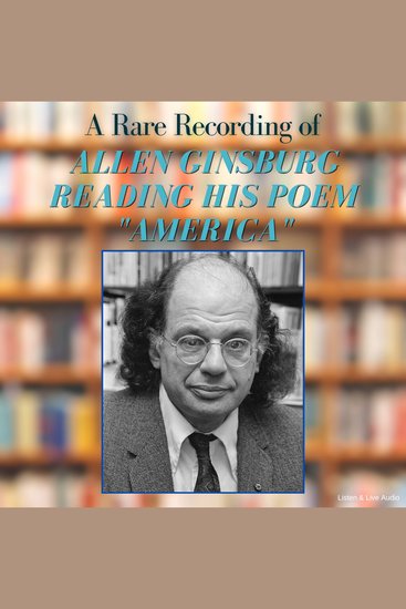 A Rare Recording of Allen Ginsberg Reading His Poem "America" - cover