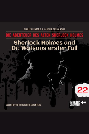 Sherlock Holmes und Dr Watsons erster Fall (Die Abenteuer des alten Sherlock Holmes Folge 22) - cover