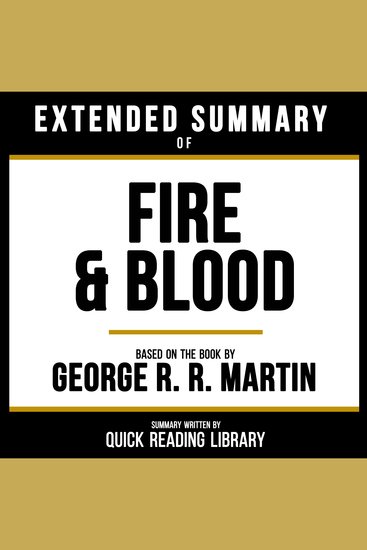Extended Summary - Fire & Blood - Based On The Book By George R R Martin - cover