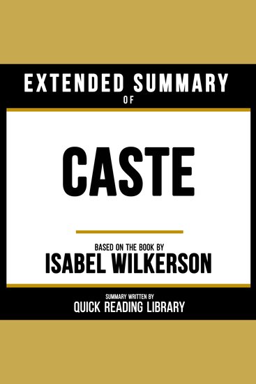 Extended Summary - Caste - Based On The Book By Isabel Wilkerson - cover