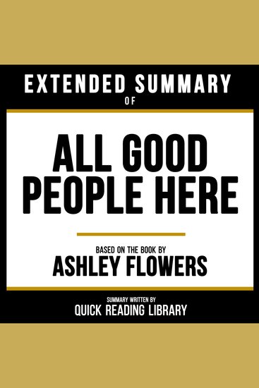 Extended Summary - All Good People Here - Based On The Book By Ashley Flowers - cover