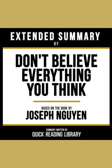 Extended Summary - Don't Believe Everything You Think - Based On The Book By Joseph Nguyen - cover