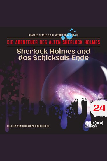 Sherlock Holmes und das Schicksals Ende (Die Abenteuer des alten Sherlock Holmes Folge 24) - cover