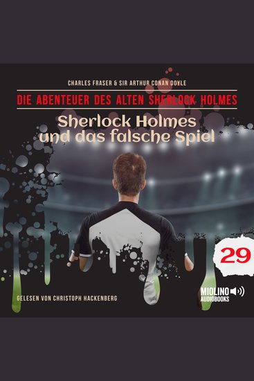 Sherlock Holmes und das falsche Spiel (Die Abenteuer des alten Sherlock Holmes Folge 29) - cover