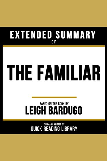 Extended Summary - The Familiar - Based On The Book By Leigh Bardugo - cover