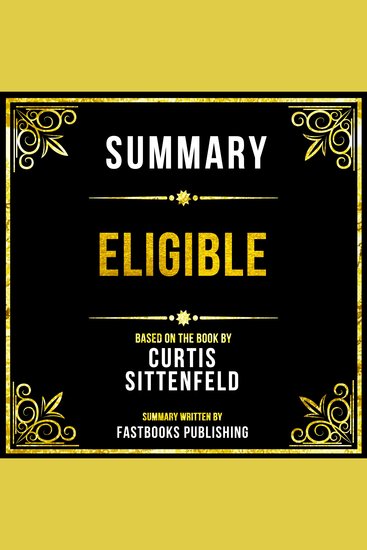 Summary - Eligible - Based On The Book By Curtis Sittenfeld - cover