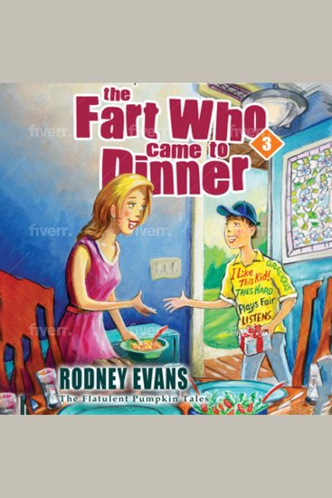 The Fart WHO Came to Dinner w Sound Effects - Magical Flatulent Pumpkin Book 3 - cover