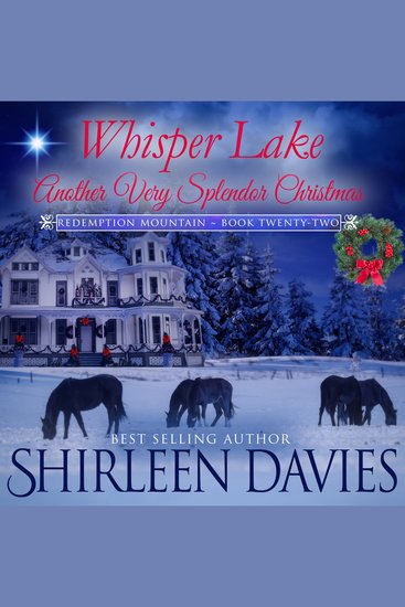 Whisper Lake Another Very Splendor Christmas - A Clean and Wholesome American Historial Western Second Chance Romance - cover