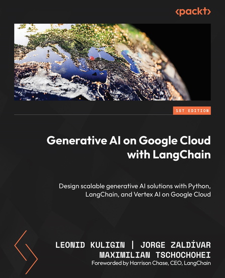 Generative AI on Google Cloud with LangChain - Design scalable generative AI solutions with Python LangChain and Vertex AI on Google Cloud - cover