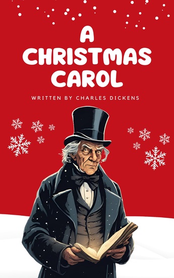 A Christmas Carol: Charles Dickens' Timeless Tale of Redemption and Joy (Kindle Edition) - cover