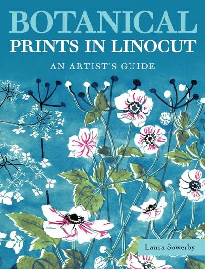 Botanical Prints in Linocut - An Artist's Guide - cover