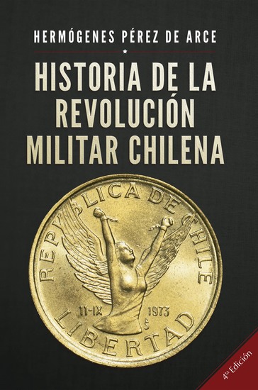 Historia de la Revolución Militar Chilena 4a Edición - cover