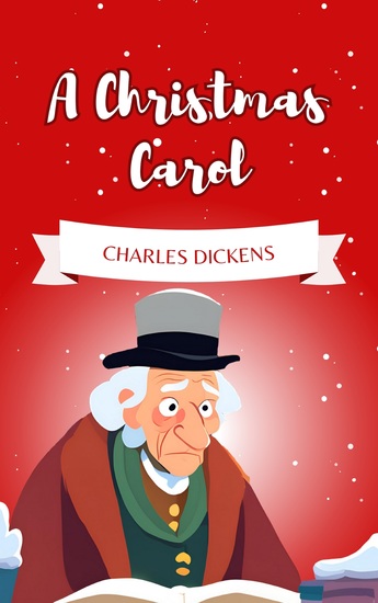 A Christmas Carol: The Holiday Classic That Captures the Spirit of Giving (Enhanced Kindle Edition) - cover