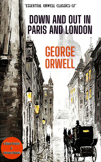 Down and Out in Paris and London - cover