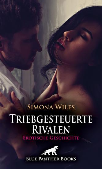 Das Klassentreffen: Triebgesteuerte Rivalen | Erotische Geschichte - Der Traum seiner feuchten Nächte - cover