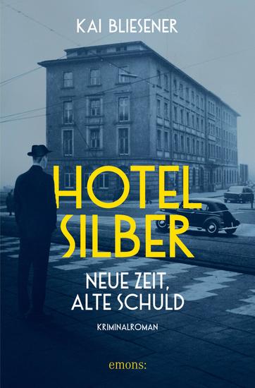 Hotel Silber – neue Zeit alte Schuld - Kriminalroman - cover