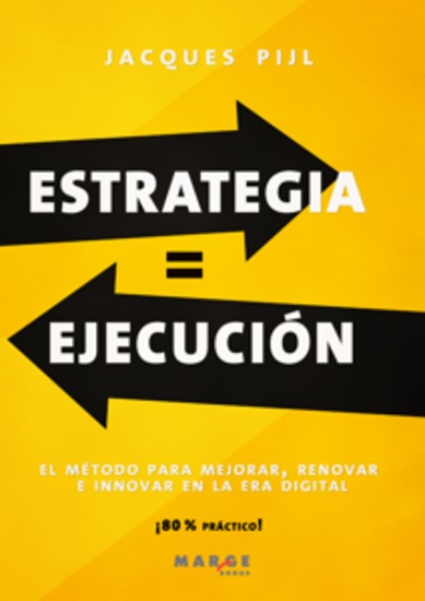 Estrategia = Ejecución El método para mejorar renovar e innovar en la era digital - cover