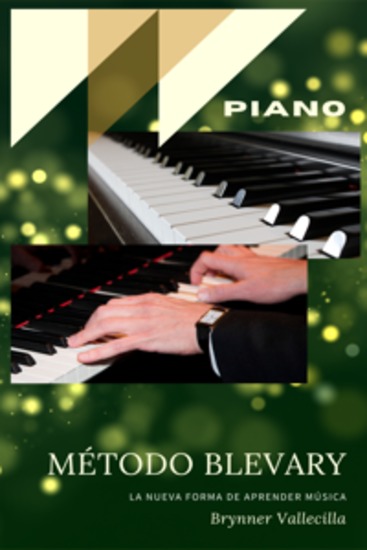 MÉTODO BLEVARY PIANO - La nueva forma de aprender música - cover