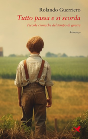 Tutto passa e si scorda - Piccole cronache del tempo di guerra - cover