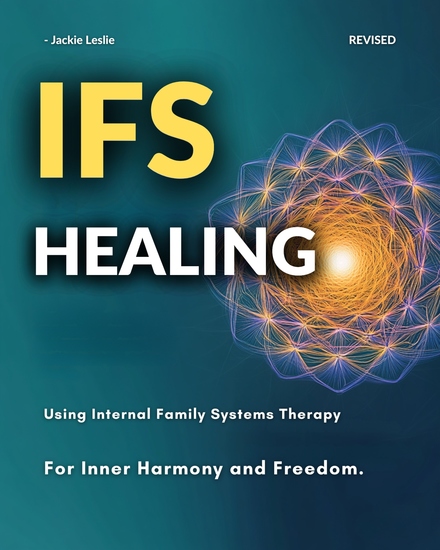 IFS Healing - Using Internal Family Systems Therapy for Inner Harmony and Freedom - cover
