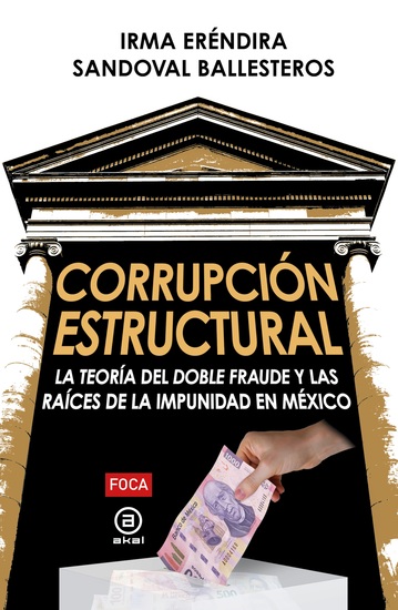 Corrupción estructural - La teoría del doble fraude y las raíces de la impunidad en México - cover