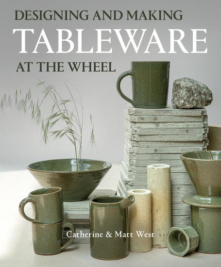 Designing and Making Tableware at The Wheel - cover