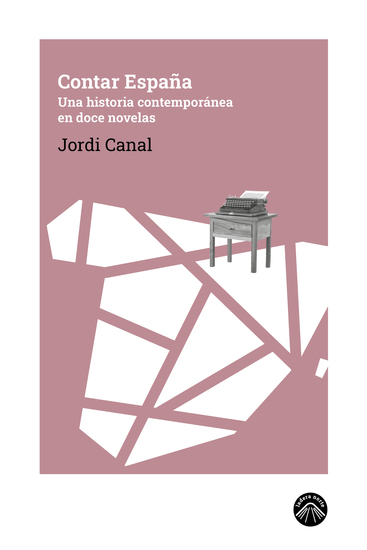 Contar España - Una historia contemporánea en doce novelas - cover