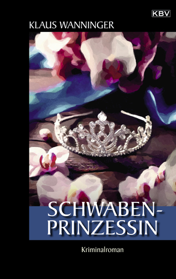 Schwaben-Prinzessin - Der 24 Fall für Steffen Braig und Katrin Neundorf - cover