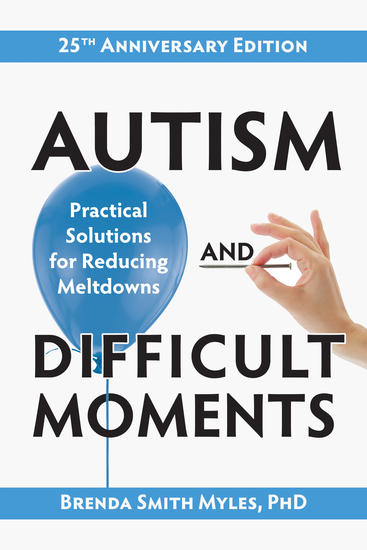 Autism and Difficult Moments 25th Anniversary Edition - Practical Solutions for Reducing Meltdowns - cover